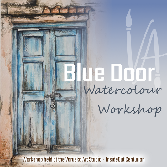 BLUE DOOR Watercolour Workshop -  Saturday, 31 January